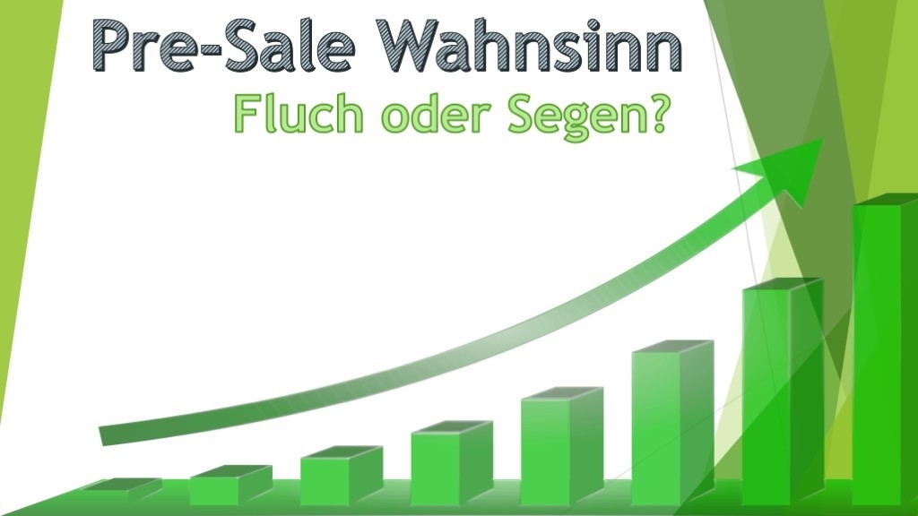 Presale - Fluch oder Segen?