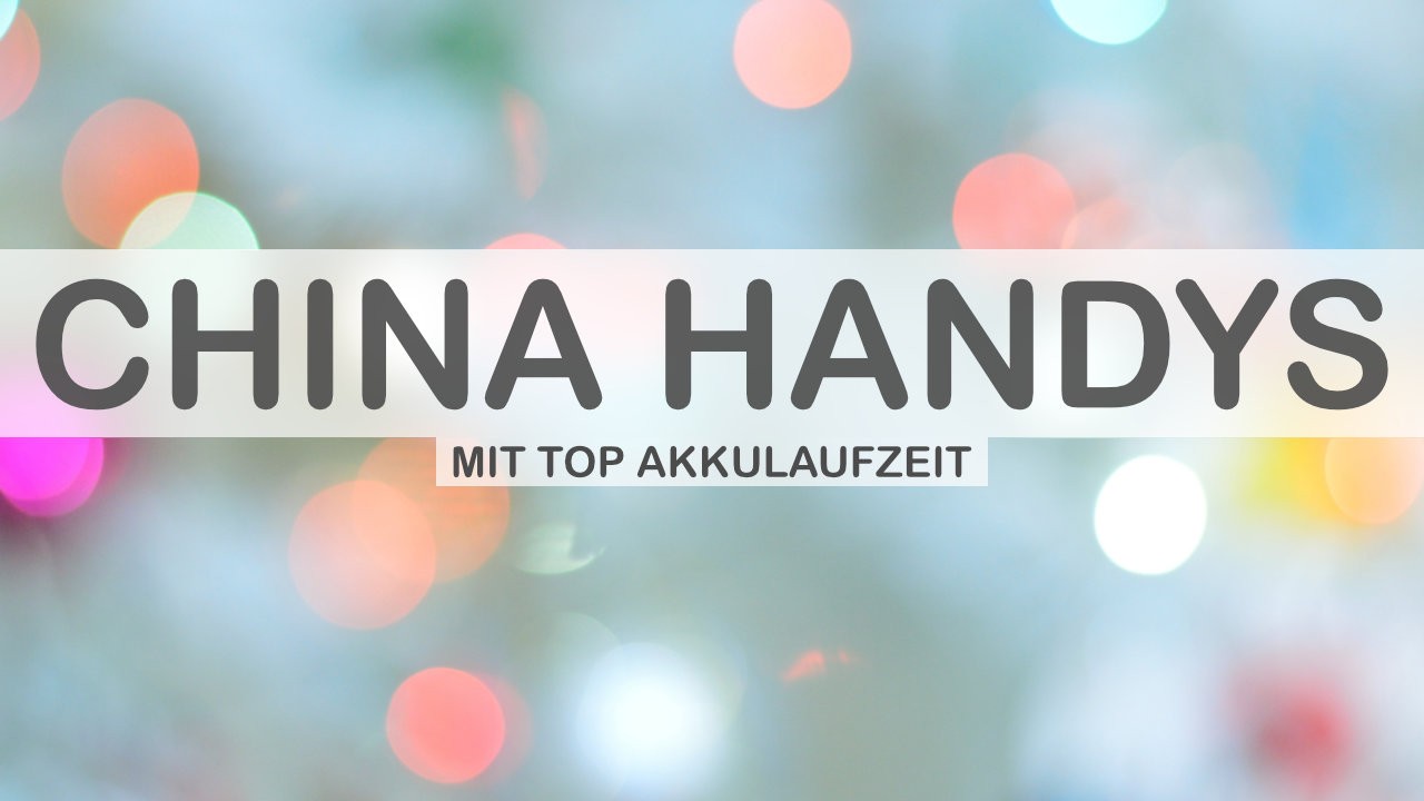 chinahandys-akkulaufzeit