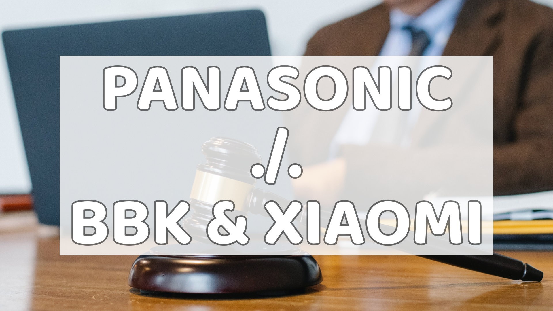 patente-panasonic-bbk-xiaomi