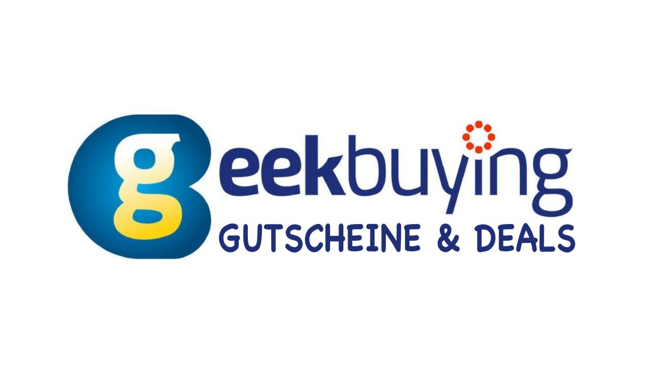 Geekbuying Gutschein & Deal Sammlung 2020