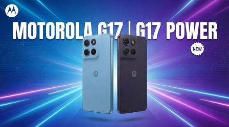 Motorola stellt Moto G17 und Moto G17 Power vor